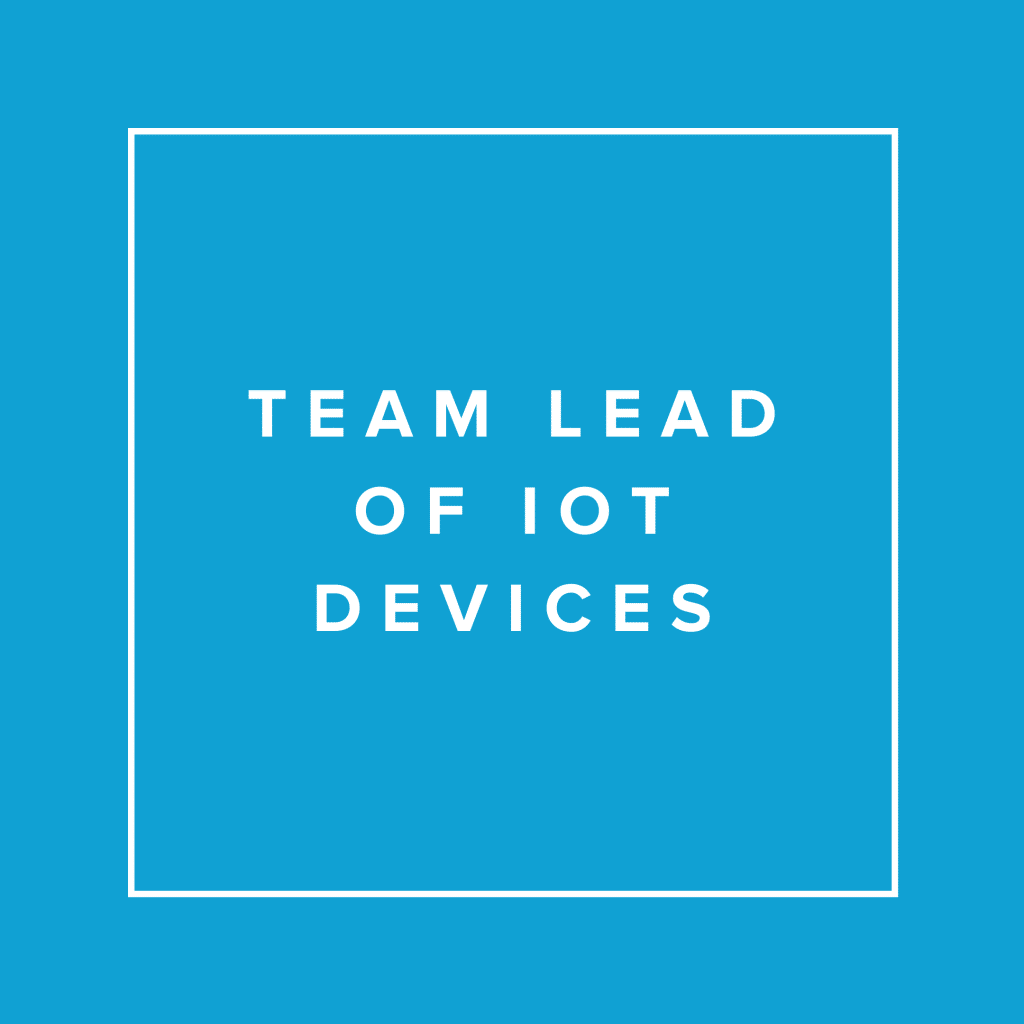 Application team lead of iot devices.
